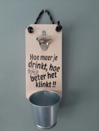 Hoe meer je drinkt, hoe beter het klinkt !!