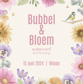 Bubbel & Bloem 15 juni - waterverf workshop