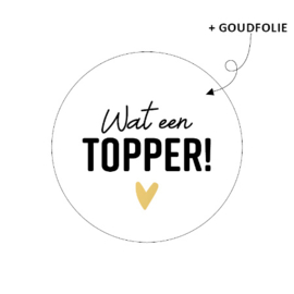 Wat een topper - sticker