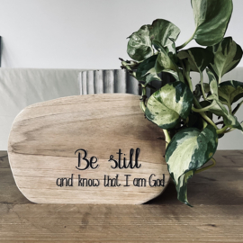 Be still and know that I am God - plank