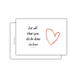 Let all that you do be done in love | Christelijke kaart