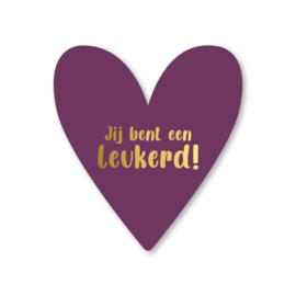 Jij bent een leukerd – kaart in hartvorm