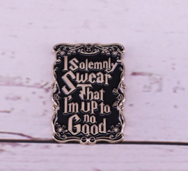 Pin 'I solemnly swear that i'm up to no good'' harry potter