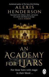 An Academy for Liars | Alexis Henderson
