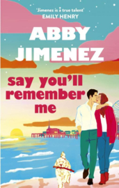 Say You'll Remember Me | Abby Jimenez