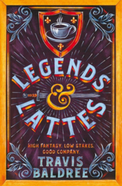 Legends & Lattes | Travis Baldree