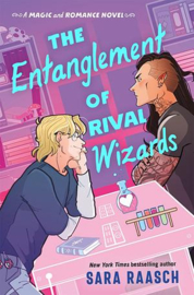 The Entanglement of Rival Wizards | Sara Raasch