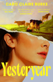 Yesteryear | Caro Claire Burke