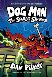 Dog Man: The Scarlet Shedder | Dav Pilkey