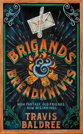 Brigands & Breadknives | Travis Baldree