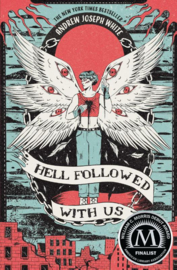 Hell Followed with Us | Andrew Joseph White