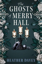 The Ghosts of Merry Hall | Heather Davey