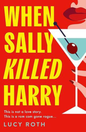 When Sally Killed Harry | Lucy Roth