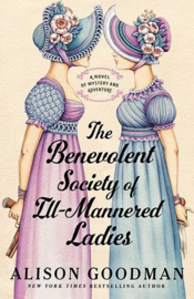 The Benevolent Society of Ill-Mannered Ladies | Alison Goodman