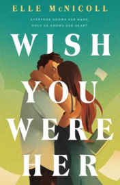Wish You Were Her | Elle McNicoll