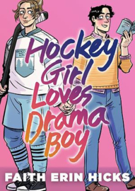 Hockey Girl Loves Drama Boy | Faith Erin Hicks
