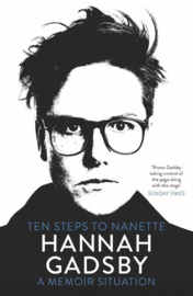 Ten Steps to Nanette | Hannah Gadsby