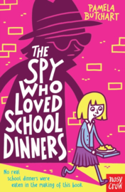 The Spy Who Loved School Dinners | Pamela Butchart