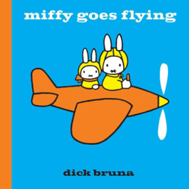 Miffy Goes Flying | Dick Bruna