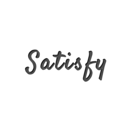 Satisfy