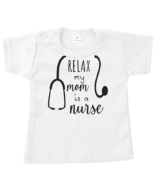 T-shirt  relax my mom is a nurse