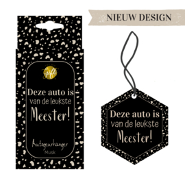 Autogeurhanger  "Deze Auto is van de Leukste Meester"