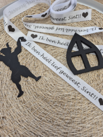 Satijnen lint met de tekst  “Ik ben héél lief geweest, Sint!!”