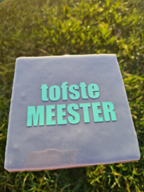 Tegeltje tofste meester
