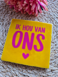 Tegeltje ik hou van ons (geel)