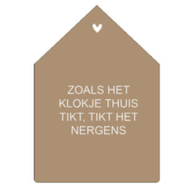 Huisje kaki zoals het klokje thuis tikt