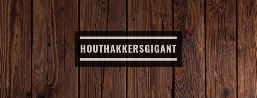 Houthakkers Gigant