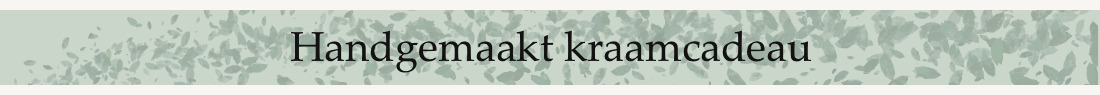 Handgemaakt kraamcadeau