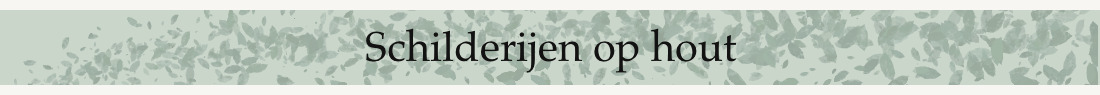 Schilderijen op hout
