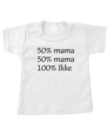 50% mama 50% mama