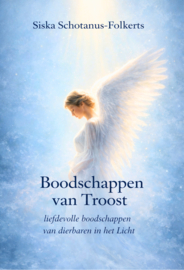 Orakel Boodschappen van Troost. Liefdevolle boodschappen van dierbaren in het licht