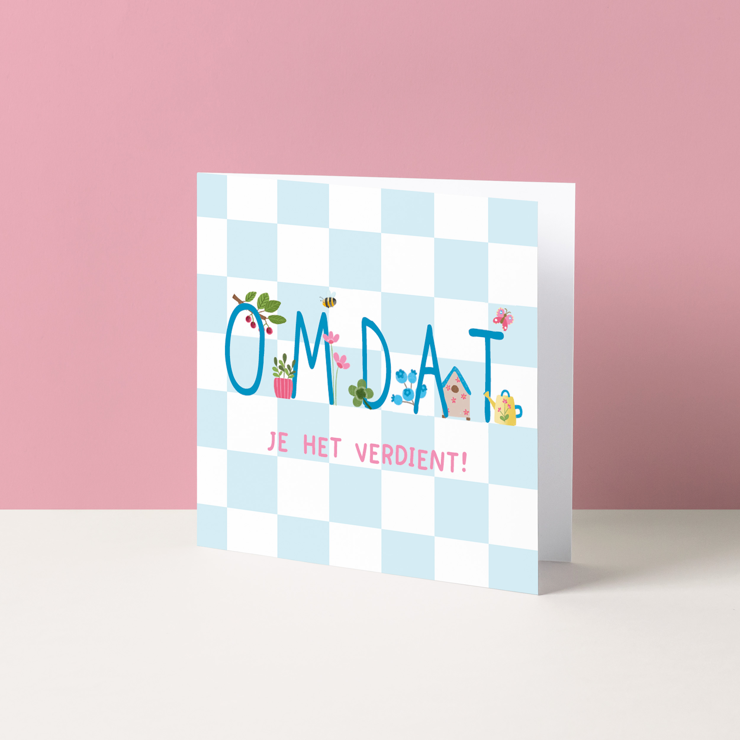Omdat je het verdient!