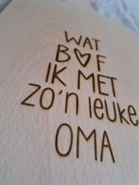Houten plank | Wat bof  ik met zo'n leuke oma