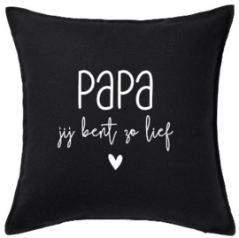 Kussen | Papa, je bent zo lief