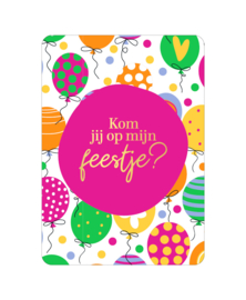 Kom je op mijn feestje?