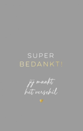 'Super bedankt!'