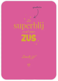 Zo super blij zus zoals jij - Ansichtkaart - friends