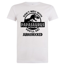 Shirt | Don't mess with papasaurus