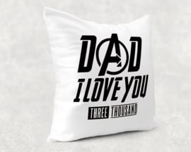 Kussen | Dad i love you three thousand
