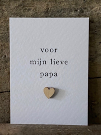 Mini kaart met houten hartje -  Voor mijn lieve papa