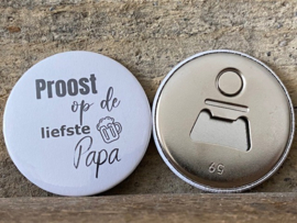 Opener/magneet - Proost op de liefste Papa