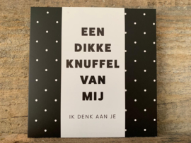 Chocoladewens - Een dikke knuffel van mij, ik denk aan je