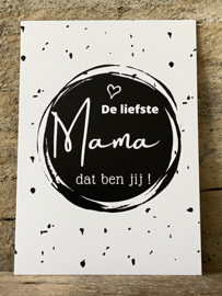 Mini kaart - De liefste mama dat ben jij!