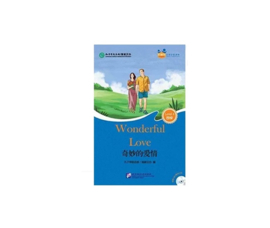 Good Friends Chinese Graded Readers (HSK4) Wonderful Love (for Adults)奇妙的爱情