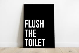 FLUSH THE TOILET poster (zwart wit)