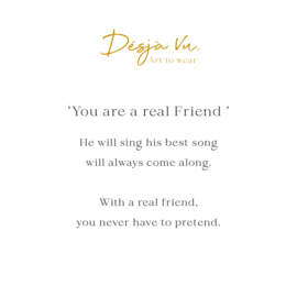 You are a real friend